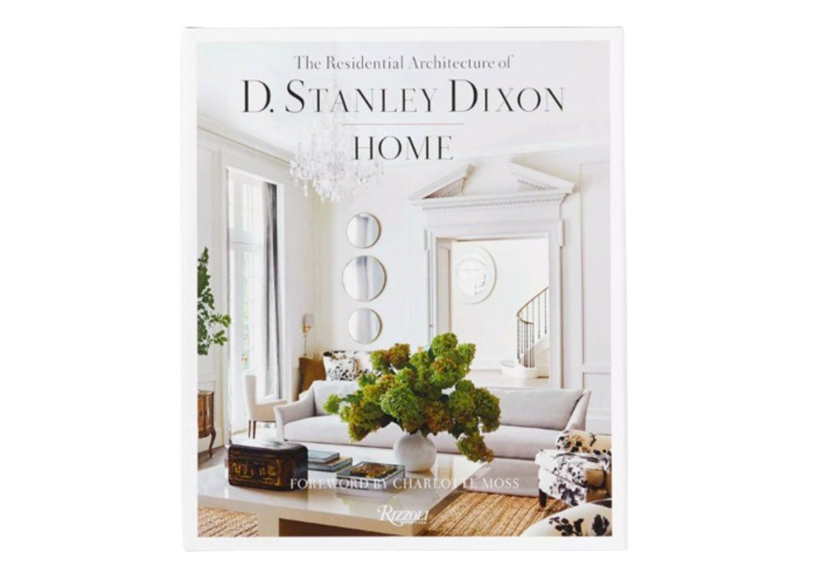 HOME: THE RESIDENTIAL ARCHITECTURE OF D. STANLEY DIXON